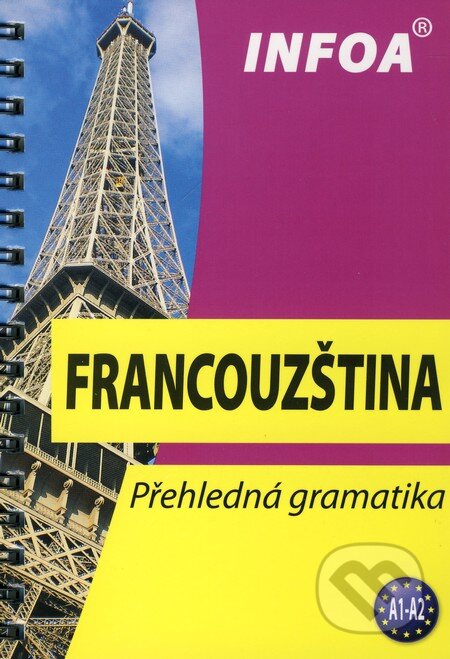 Kniha: Francouzština (INFOA). INFOA, 2009 Kniha: Francouzština (INFOA). INFOA, 2009