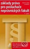 Kniha: Základy práva pro posluchače neprávnických fakult (Martin Janků). C. H. Beck, 2010 Kniha: Základy práva pro posluchače neprávnických fakult (Martin Janků). C. H. Beck, 2010