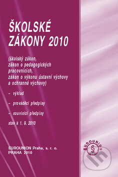 Kniha: Školské zákony 2010 (Eurounion). Eurounion, 2010 Kniha: Školské zákony 2010 (Eurounion). Eurounion, 2010