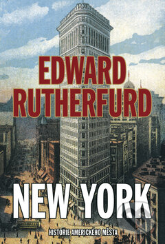 Kniha: New York (Edward Rutherfurd). BB/art, 2010 Kniha: New York (Edward Rutherfurd). BB/art, 2010