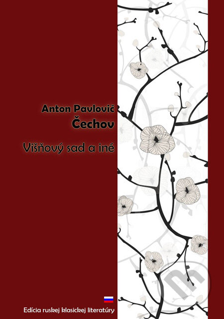 Kniha: Višňový sad a iné (Anton Pavlovič Čechov). SnowMouse Publishing, 2010 Kniha: Višňový sad a iné (Anton Pavlovič Čechov). SnowMouse Publishing, 2010