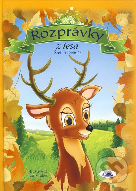 Kniha: Rozprávky z lesa (Štefan Debnár). Knižné centrum, 2010 Kniha: Rozprávky z lesa (Štefan Debnár). Knižné centrum, 2010
