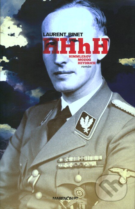 Kniha: HHhH (Laurent Binet). Marenčin PT, 2010 Kniha: HHhH (Laurent Binet). Marenčin PT, 2010