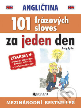 Kniha: 101 frázových sloves za jeden den: Angličtina (Rory Ryder). Nakladatelství Fragment, 2007 Kniha: 101 frázových sloves za jeden den: Angličtina (Rory Ryder). Nakladatelství Fragment, 2007