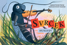 Kniha: Svrček huslista (Daniel Hevier). Perfekt, 2010 Kniha: Svrček huslista (Daniel Hevier). Perfekt, 2010