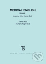 Kniha: Medical English 1 (Alena Holá a Tamara Kopřivová). Karolinum, 2010 Kniha: Medical English 1 (Alena Holá a Tamara Kopřivová). Karolinum, 2010