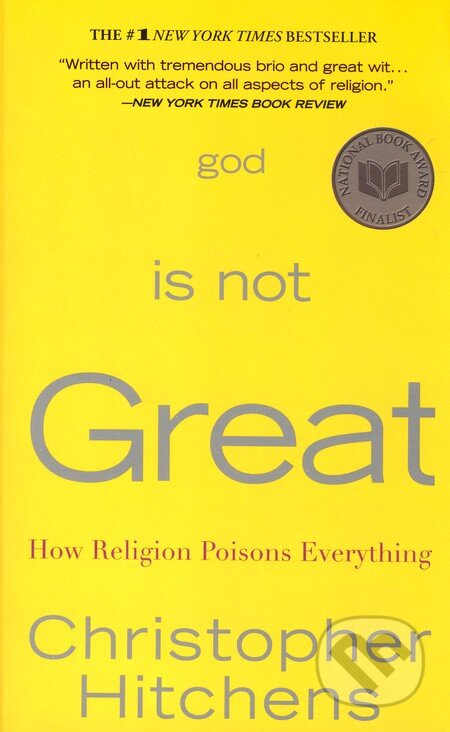 Kniha: God is not Great (Christopher Hitchens). Hachette Book Group US, 2008 Kniha: God is not Great (Christopher Hitchens). Hachette Book Group US, 2008