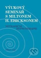 Výukový seminář s Miltonem H. Ericksonem - Jeffrey K. Zeig, Emitos, 2010