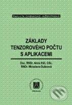 Kniha: Základy tenzorového počtu s aplikacemi (Alois Klíč a Miroslava Dubcová). Vydavatelství VŠCHT, 1998 Kniha: Základy tenzorového počtu s aplikacemi (Alois Klíč a Miroslava Dubcová). Vydavatelství VŠCHT, 1998