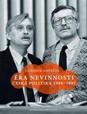Kniha: Éra nevinnosti (Lubomír Kopeček). Barrister & Principal, 2010 Kniha: Éra nevinnosti (Lubomír Kopeček). Barrister & Principal, 2010