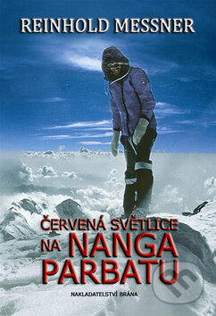 Kniha: Červená světlice na Nanga Parbatu (Reinhold Messner), 2010 Kniha: Červená světlice na Nanga Parbatu (Reinhold Messner), 2010