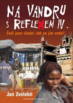 Kniha: Na vandru s Reflexem IV. (Jan Zvelebil). Brána, 2010 Kniha: Na vandru s Reflexem IV. (Jan Zvelebil). Brána, 2010