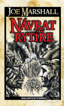 Kniha: Návrat rytíře (Joe Marshall). Brána, 2010 Kniha: Návrat rytíře (Joe Marshall). Brána, 2010