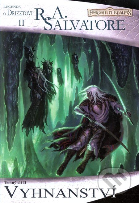 Kniha: Temný elf 2: Vyhnanství (R.A. Salvatore). FANTOM Print, 2007 Kniha: Temný elf 2: Vyhnanství (R.A. Salvatore). FANTOM Print, 2007