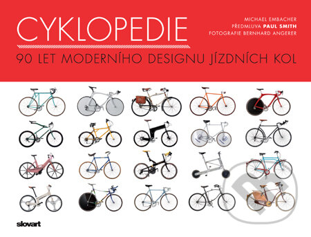 Kniha: Cyklopedie (Michael Embacher). Slovart CZ, 2011 Kniha: Cyklopedie (Michael Embacher). Slovart CZ, 2011