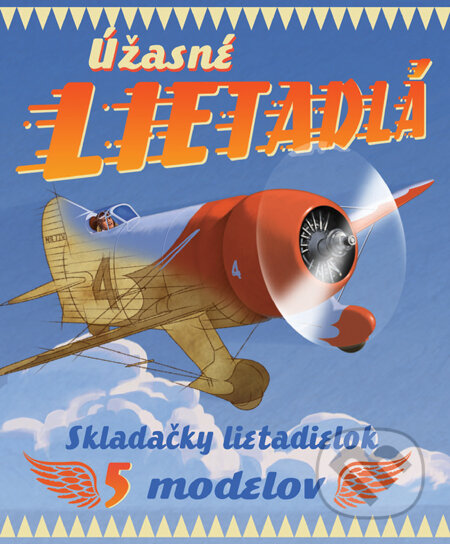 Kniha: Úžasné lietadlá (Gaby Goldsack). Slovart, 2011 Kniha: Úžasné lietadlá (Gaby Goldsack). Slovart, 2011