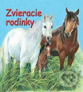 Kniha: Zvieracie rodinky (Slovart Print). Slovart Print, 2010 Kniha: Zvieracie rodinky (Slovart Print). Slovart Print, 2010