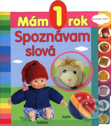 Kniha: Mám 1 rok - Spoznávam slová (Slovart Print). Slovart Print, 2010 Kniha: Mám 1 rok - Spoznávam slová (Slovart Print). Slovart Print, 2010