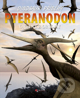 Kniha: Pteranodon (David West). Computer Press, 2010 Kniha: Pteranodon (David West). Computer Press, 2010