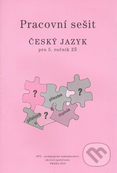 Český jazyk po 5. ročník ZŠ, SPN - pedagogické nakladatelství, 2010