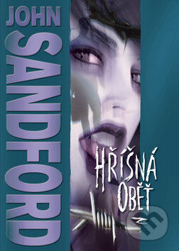 Kniha: Hříšná oběť (John Sandford). BB/art, 2010 Kniha: Hříšná oběť (John Sandford). BB/art, 2010