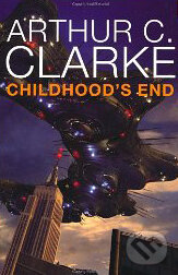 Kniha: Childhood's End (Arthur C. Clarke). Tor, 2010 Kniha: Childhood's End (Arthur C. Clarke). Tor, 2010
