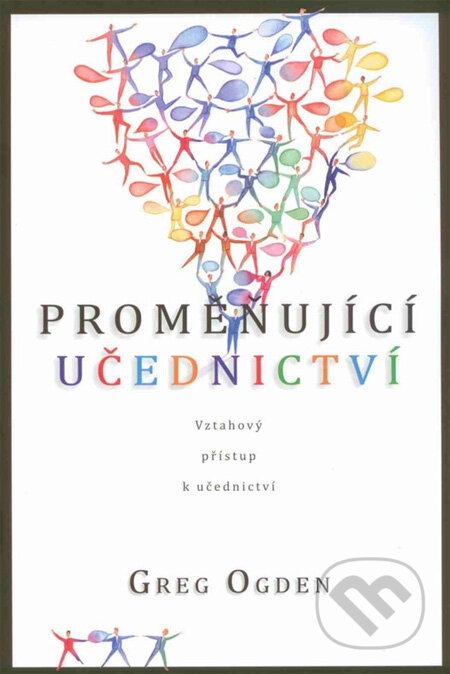 Kniha: Proměnující učednictví (Greg Ogden). Návrat domů, 2010 Kniha: Proměnující učednictví (Greg Ogden). Návrat domů, 2010