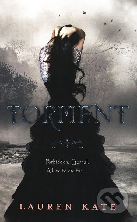 Kniha: Torment (Lauren Kate). Doubleday, 2010 Kniha: Torment (Lauren Kate). Doubleday, 2010