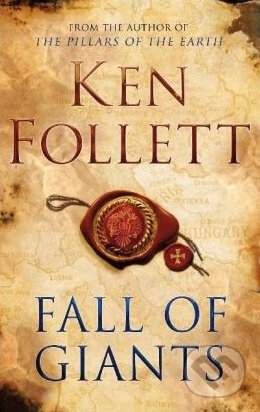 Kniha: Fall of Giants (Ken Follett). MacMillan, 2010 Kniha: Fall of Giants (Ken Follett). MacMillan, 2010