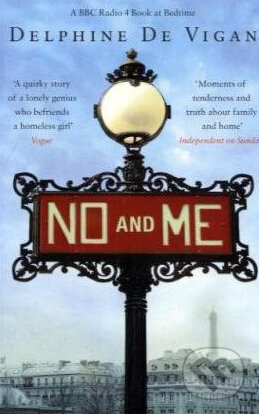 Kniha: No and Me (Delphine de Vigan). Bloomsbury, 2010 Kniha: No and Me (Delphine de Vigan). Bloomsbury, 2010