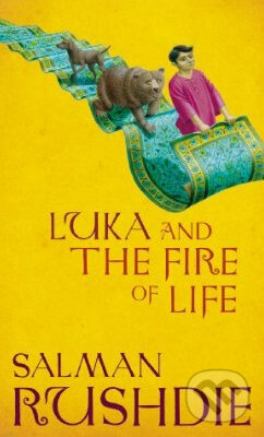 Kniha: Luka and the Fire of Life (Salman Rushdie). Jonathan Cape, 2010 Kniha: Luka and the Fire of Life (Salman Rushdie). Jonathan Cape, 2010