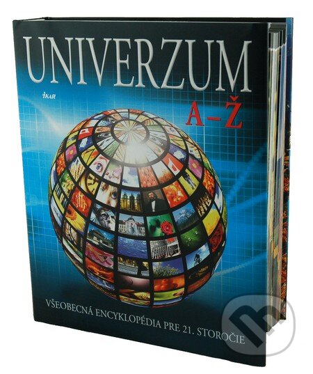 Kniha: Univerzum A - Ž (Autorský kolektiv). Ikar, 2011 Kniha: Univerzum A - Ž (Autorský kolektiv). Ikar, 2011