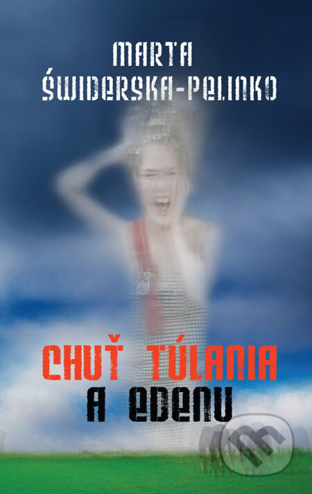 Kniha: Chuť túlania a edenu (Marta Świderska-Pelinko). Pectus, 2010 Kniha: Chuť túlania a edenu (Marta Świderska-Pelinko). Pectus, 2010