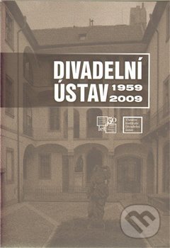 Kniha: Divadelní ústav 1959 - 2009 (Institut umění – Divadelní ústav). Institut umění – Divadelní ústav, 2010 Kniha: Divadelní ústav 1959 - 2009 (Institut umění – Divadelní ústav). Institut umění – Divadelní ústav, 2010