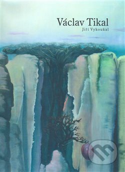 Kniha: Václav Tikal (Jiří Vykoukal). Vltavín, 2007 Kniha: Václav Tikal (Jiří Vykoukal). Vltavín, 2007