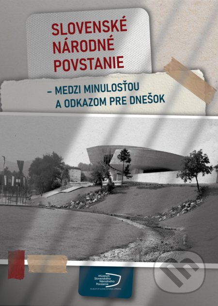 Kniha: Slovenské národné povstanie (Múzeum SNP). Múzeum SNP, 2021 Kniha: Slovenské národné povstanie (Múzeum SNP). Múzeum SNP, 2021