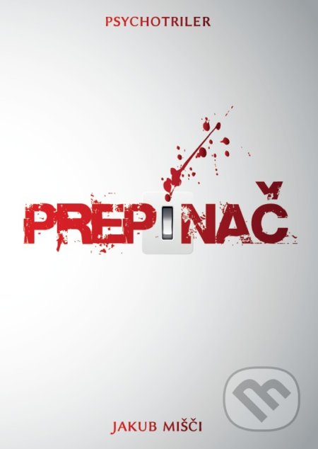 Kniha: Prepínač (Jakub Mišči). Art Floyd, 2021 Kniha: Prepínač (Jakub Mišči). Art Floyd, 2021