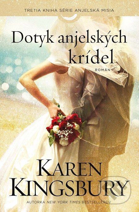 E-kniha: Dotyk anjelských krídel (Karen Kingsbury). Kumran, 2021 E-kniha: Dotyk anjelských krídel (Karen Kingsbury). Kumran, 2021