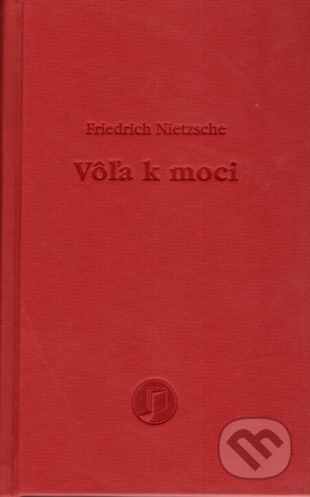 Kniha: Vôľa k moci (Friedrich Nietzsche). Petrus, 2021 Kniha: Vôľa k moci (Friedrich Nietzsche). Petrus, 2021