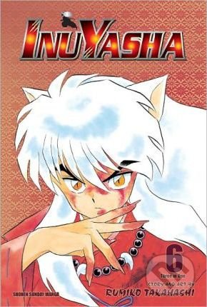 Kniha: Inuyasha 6 (Rumiko Takahashi). Viz Media, 2014 Kniha: Inuyasha 6 (Rumiko Takahashi). Viz Media, 2014