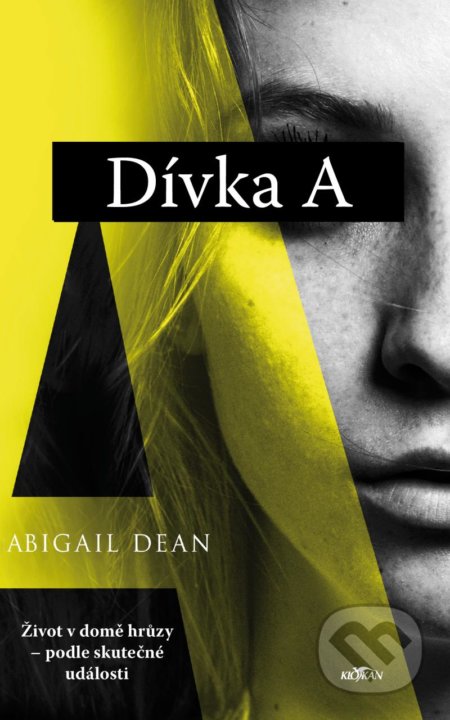 Kniha: Dívka A (Abigail Dean). Alpress, 2021 Kniha: Dívka A (Abigail Dean). Alpress, 2021