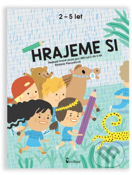 Kniha: Hrajeme si (zelený sešit) (Radana Přenosilová). Axióma, 2021 Kniha: Hrajeme si (zelený sešit) (Radana Přenosilová). Axióma, 2021
