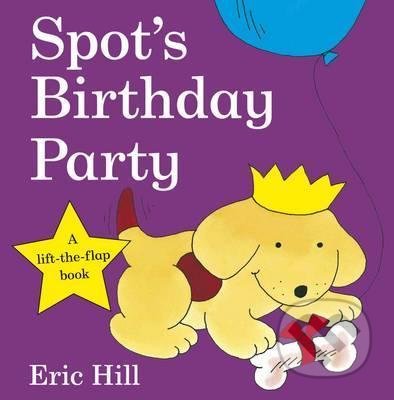Kniha: Spot's Birthday Party (Eric Hill). Penguin Books, 2015 Kniha: Spot's Birthday Party (Eric Hill). Penguin Books, 2015