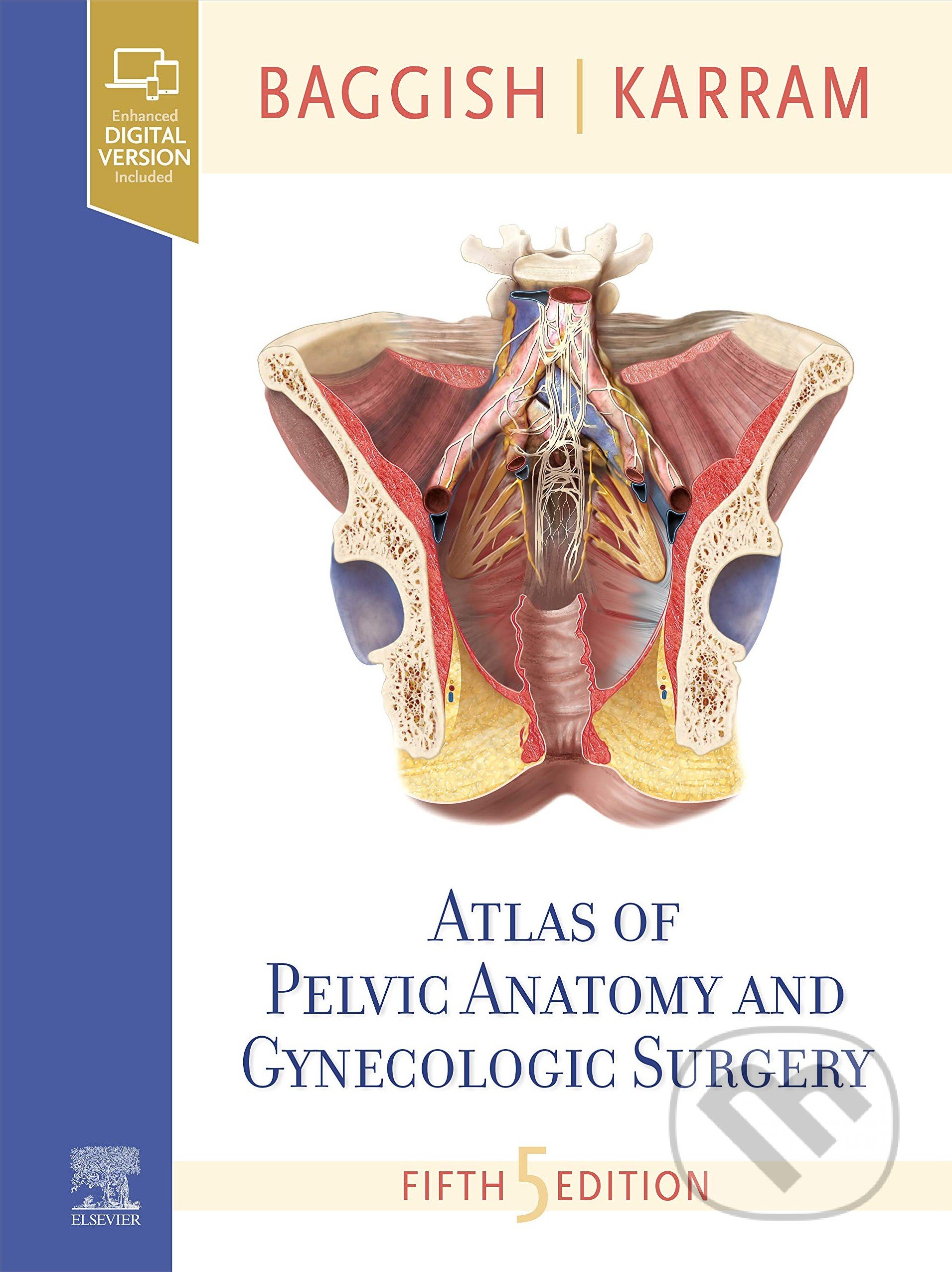 Kniha: Atlas of Pelvic Anatomy and Gynecologic Surgery (Michael S. Baggish a Mickey M. Karram). Elsevier Science, 2021 Kniha: Atlas of Pelvic Anatomy and Gynecologic Surgery (Michael S. Baggish a Mickey M. Karram). Elsevier Science, 2021