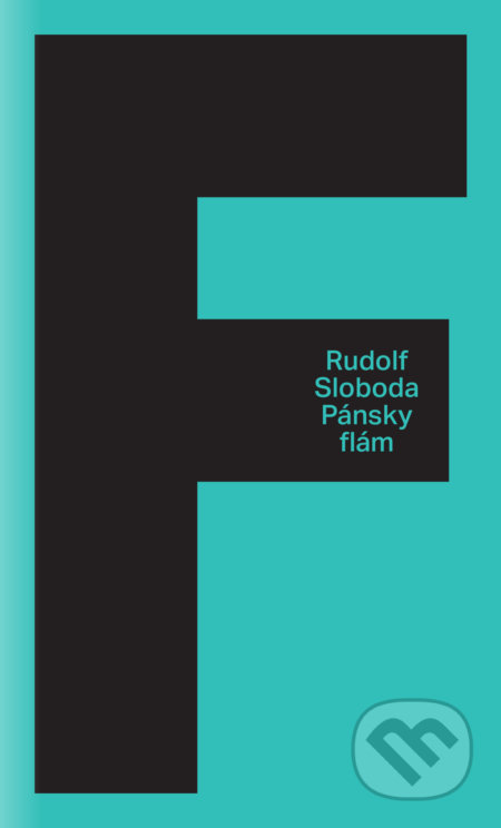 Kniha: Pánsky Flám (Rudolf Sloboda). Slovart, 2022 Kniha: Pánsky Flám (Rudolf Sloboda). Slovart, 2022