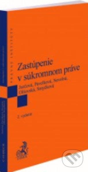 Kniha: Zastúpenie v súkromnom práve (Andrea Olšovská, Bronislava Pavelková, Monika Jurčová, Romana Smyčková a Zuzana Nevolná). C. H. Beck SK, 2021 Kniha: Zastúpenie v súkromnom práve (Andrea Olšovská, Bronislava Pavelková, Monika Jurčová, Romana Smyčková a Zuzana Nevolná). C. H. Beck SK, 2021