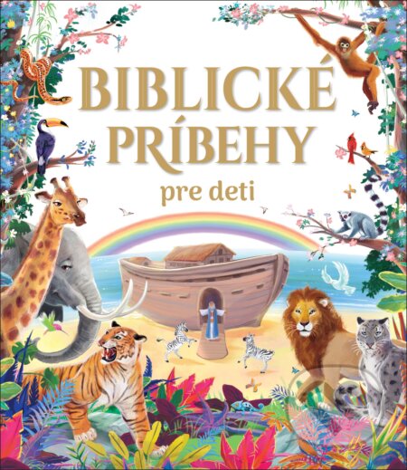 Kniha: Biblické príbehy pre deti (Slovart). Slovart, 2021 Kniha: Biblické príbehy pre deti (Slovart). Slovart, 2021