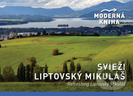 Kniha: Svieži Liptovský Mikuláš (Adriana Brziaková). ELCAT, 2021 Kniha: Svieži Liptovský Mikuláš (Adriana Brziaková). ELCAT, 2021