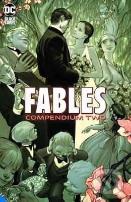 Kniha: Fables Compendium 2 (Bill Willingham a Mark Buckingham). DC Comics, 2021 Kniha: Fables Compendium 2 (Bill Willingham a Mark Buckingham). DC Comics, 2021