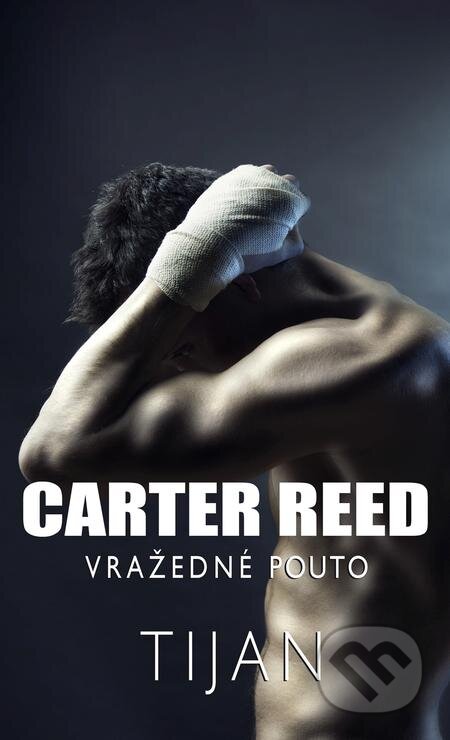 E-kniha: Carter Reed - Vražedné pouto (Tijan). Baronet, 2021 E-kniha: Carter Reed - Vražedné pouto (Tijan). Baronet, 2021